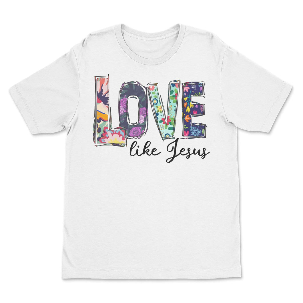 Love Like Jesus Inspiration T Shirts