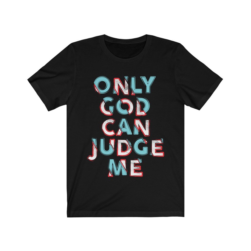 Only God Can Judge Me