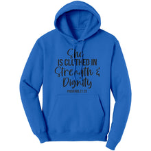 Load image into Gallery viewer, Uniquely You Graphic Hoodie Sweatshirt, She is Clothed in Dignity Hooded Shirt
